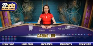 Casino Live - Sảnh Cá Cược Trực Tuyến Đẳng Cấp Tại 99win