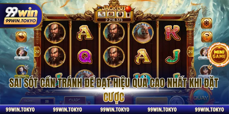 Sai sót cần tránh để đạt hiệu quả cao nhất khi đặt cược